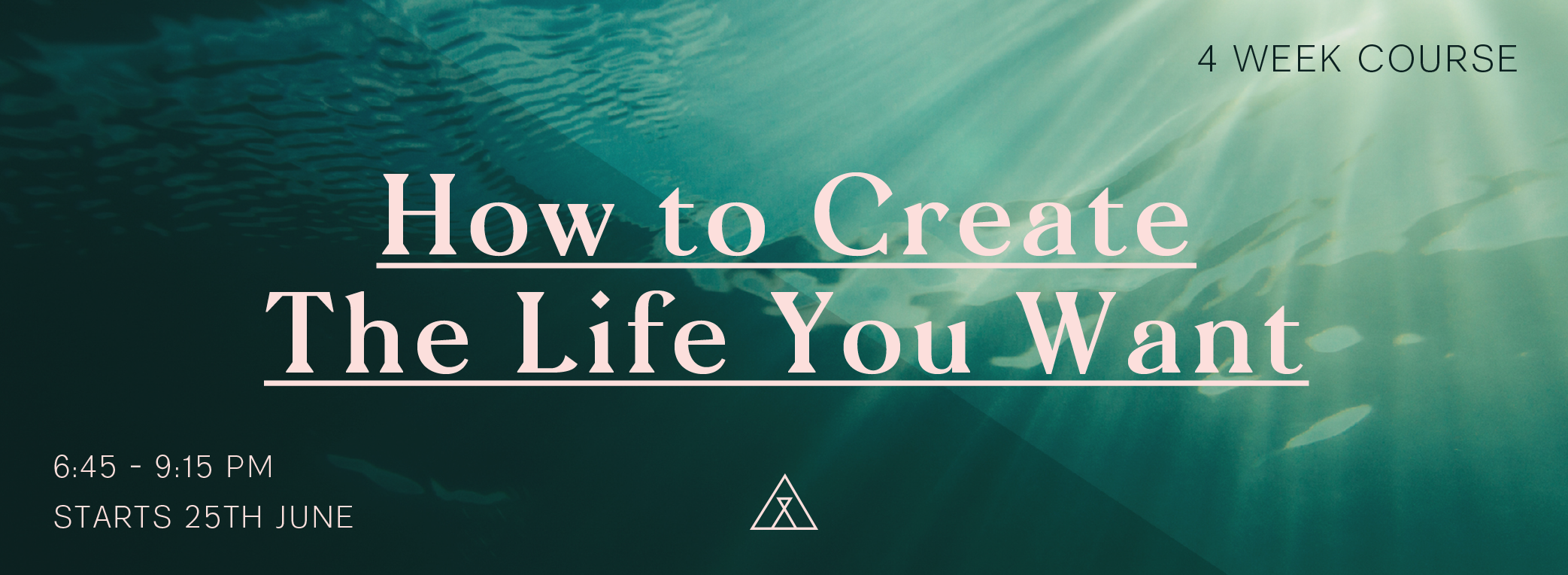 HOW TO CREATE THE LIFE YOU WANT_Web Header1