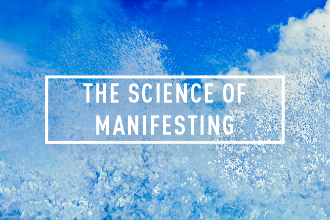 THE SCIENCE OF MANIFESTING <BR> WORKSHOP : THU 12TH APR