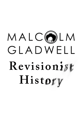 Malcolm Gladwell Revisionist History The Indigo Project