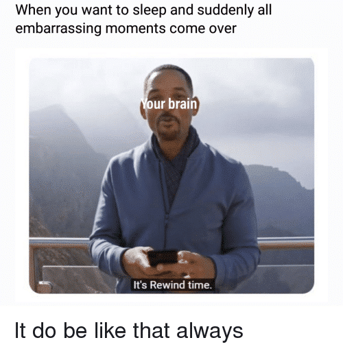 Embarrassing moments coming over meme